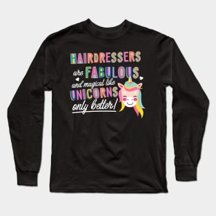 Hairdressers are like Unicorns Gift Idea Long Sleeve T-Shirt